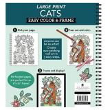 Large Print Easy Color & Frame - Cats (Stress Free Coloring Book)