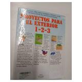 Proyectos para exteriores 1-2-3: patios, terrazas, senderos, muros, cercas, cobertizos, jardineras, p rgolas, muebles