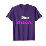 Adult Skinny Bitch Funny T-shirt T-Shirt - M - Retail: $18