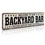 SOYAVE Funny Backyard Signs and Decor Outdoor Pool Decor, Outdoor Bar Signs Beer Sign, Welcome to Our Backyard Bar Sign 4" x 16" - Retail: $12