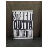 Straight Outta Halloween Town Metal SIGN