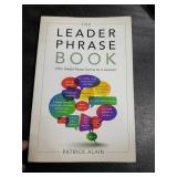 The Leader Phrase Book: 3,000+ Powerful Phrases That Put You In Command