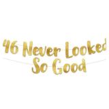 46 Never Looked So Good Gold Glitter Banner - 46th Anniversary and Birthday Party Decorations