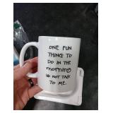 5Aup Funny Quote Coffee Mug, One Fun Thing To Do In The Morning Is Not Talk To Me Cups 11 Oz, Great Cute Office Gift for Friend Men Women 5Aup Funny Quote Coffee Mug, One Fun Thing To Do In The Morning Is Not Talk To Me Cups 11 Oz, Great Cute Office Gift for Friend Men Women