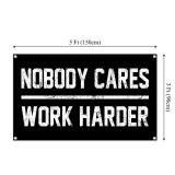 Nobody Cares Work Harder Motivational Gym Banner 3x5 Feet With 4 Brass Gaskets Tapestry Flag.Inspire Your Fitness Wall Decor. - Retail: $10
