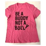 New Be A Buddy Not A Bully Size L T-Shirt Pink