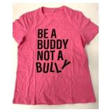 New Be A Buddy Not A Bully Size L T-Shirt Pink