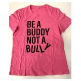 New Be A Buddy Not A Bully Size L T-Shirt Pink