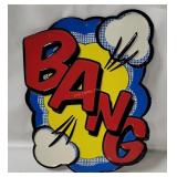 Bang Metal Sign 9' X 12'