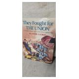 They fought for the Union Civil War Book