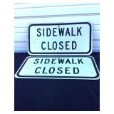 (2) Sidewalk Closed Signs