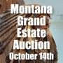 Montana Grand Estate Auction