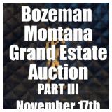 Bozeman Montana Grand Estate Auction | Part III