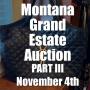 Montana Grand Estate Auction Part III