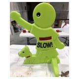 Slow Down Sign