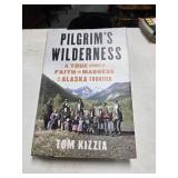 PILGRI.S WILDERNESS. A true story of Faith and