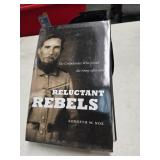 RELUCTANT REBELS. The confederates who Joined the