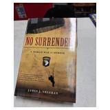 NO SURRENDER A WORLD WAR 2 MEMOIR by James J