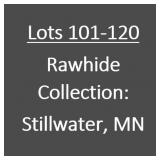 Lots 101-120: Rawhide Collection of Stillwater, MN