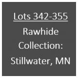 Lots 342-355: Rawhide Collection of Stillwater, MN