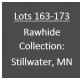 Lots 163-173: Rawhide Collection of Stillwater, MN
