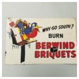 Berwind Briquets advertising sign- 23 1/2"H,