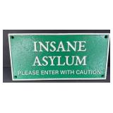 INSANE ASYLUM CAST IRON SIGN