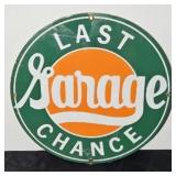LAST CHANCE GARAGE METAL SIGN