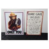 (2) METAL SIGNS: SMOKEY THE BEAR, MAN CAVE