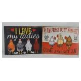 (2) METAL CHICKEN SIGNS