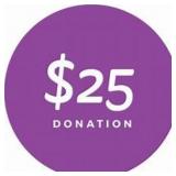 DONATION OPPORTUNITY - $25