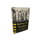 Halfway to Freedom First Edition, 1949