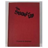 'The Show Up' By First Ed. Charles E. Erbstein