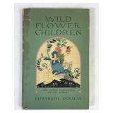 ï¿½Wild Flower Childrenï¿½ By Elizabeth Gordon (1918)