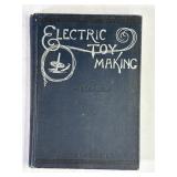 ï¿½Electric Toy Making ï¿½ By Sloane (1914)