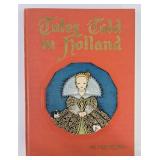'Tales Told In Holland' 1st Ed. Olive B. Miller