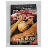 'Playing With The Enemy' By Moore Signed (2006)