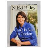 'Can't Is Not An Option' By Nikki Haley Signed