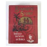 ï¿½Stanleyï¿½s Story Through Wilds Of Africaï¿½ (1900)