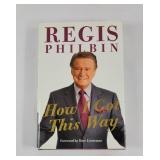 'How I Got This Way' Signed By Regis Philbin