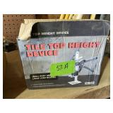 TILE TOP HEIGHT DEVICE