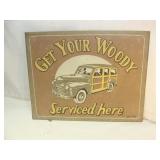 Get Your Woody Serviced Sign