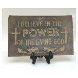 "I BELIEVE IN THE POWER OF THE LIVING GOD" SIGN