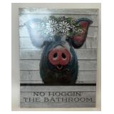NO HOGGIN THE BATHROOM PIG METAL SIGN
