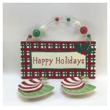 CERAMIC HAPPY HOLIDAYS SIGN, HAT SNACK DISHES