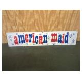 VINTAGE 1974 AMERICAN MAID METAL SIGN