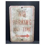 Metal Sign - No Parking at Any Time 18 x 12 "