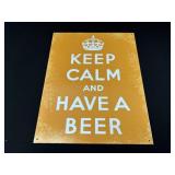 Keep Calm Have A Beer Metal Sign