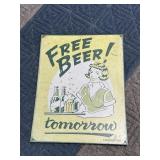 Free Beer Tomorrow tin Sign