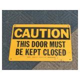 Caution This Door Must Be Kept Closed Sign